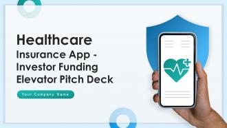 Healthcare Insurance App Investor Funding Elevator Pitch Deck Ppt Template