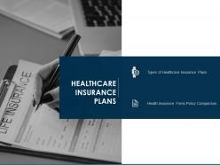 Healthcare insurance plans firms policy comparison ppt powerpoint presentation deck