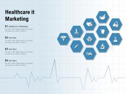 Healthcare it marketing ppt powerpoint presentation infographics topics