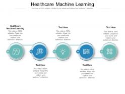 Healthcare machine learning ppt powerpoint presentation outline brochure cpb