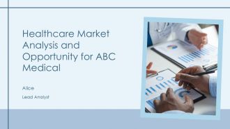 Healthcare Market Analysis And Opportunity For ABC Medical PPT Slides AT