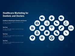 Healthcare marketing for dentists and doctors ppt powerpoint presentation inspiration