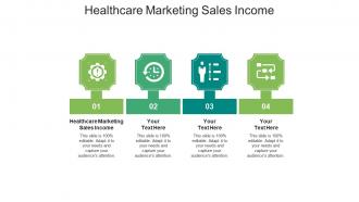 Healthcare marketing sales income ppt powerpoint presentation model shapes cpb