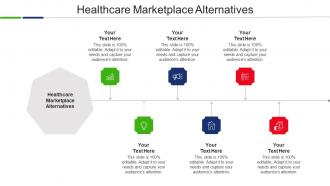 Healthcare Marketplace Alternatives Ppt Powerpoint Presentation Summary Themes Cpb