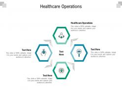 Healthcare operations ppt powerpoint presentation gallery graphics pictures cpb