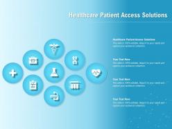 Healthcare patient access solutions ppt powerpoint presentation icon topics