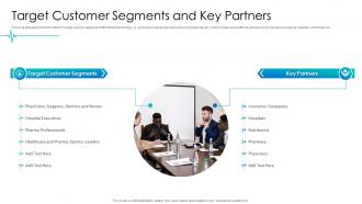 Healthcare pitch deck target customer segments and key partners ppt powerpoint topics