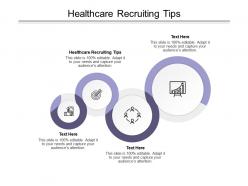 Healthcare recruiting tips ppt powerpoint presentation infographic template slideshow cpb