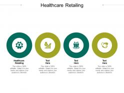 Healthcare retailing ppt powerpoint presentation pictures graphics design cpb