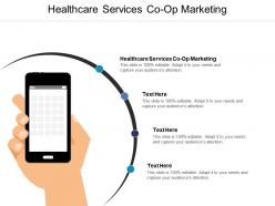Healthcare services co op marketing ppt powerpoint presentation example cpb