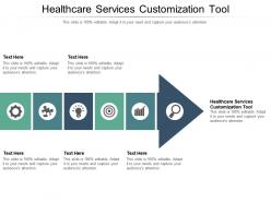 Healthcare services customization tool ppt powerpoint presentation file smartart cpb