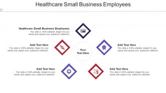 Healthcare Small Business Employees Ppt Powerpoint Presentation Pictures Images Cpb