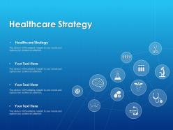 Healthcare Strategy Ppt Powerpoint Presentation Infographic Template Outline