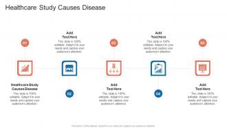 Healthcare Study Causes Disease In Powerpoint And Google Slides Cpb