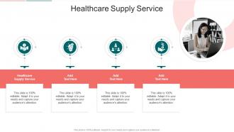 Healthcare Supply Service In Powerpoint And Google Slides Cpb