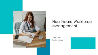 Healthcare Workforce Management PPT Sample ACP
