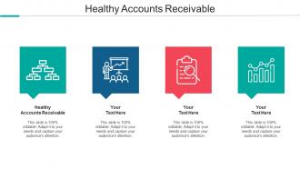Healthy Accounts Receivable Ppt Powerpoint Presentation Model Influencers Cpb