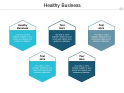 Healthy business ppt powerpoint presentation gallery file formats cpb