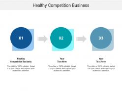 Healthy competition business ppt powerpoint presentation inspiration pictures cpb