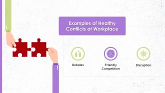 Healthy Conflicts At Workplace Training Ppt