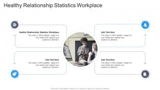 Healthy Relationship Statistics Workplace In Powerpoint And Google Slides Cpb
