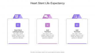 Heart Stent Life Expectancy In Powerpoint And Google Slides Cpb
