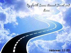 Hebrews 11 20 By Faith Isaac Blessed Powerpoint Church Sermon