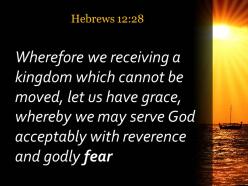 Hebrews 12 28 we are receiving a kingdom that powerpoint church sermon