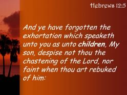 Hebrews 12 5 and have you completely forgotten this powerpoint church sermon