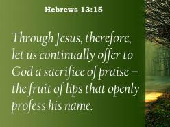 Hebrews 13 15 the fruit of lips that openly powerpoint church sermon