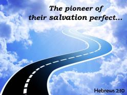 Hebrews 2 10 the pioneer of their salvation perfect powerpoint church sermon