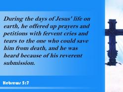 Hebrews 5 7 the days of jesus life powerpoint church sermon