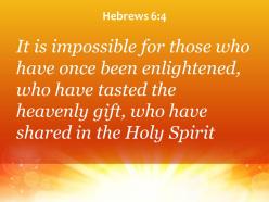 Hebrews 6 4 those who have once been enlightened powerpoint church sermon