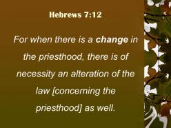 Hebrews 7 12 the law must be changed also powerpoint church sermon