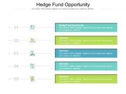 Hedge fund opportunity ppt powerpoint presentation show design templates cpb