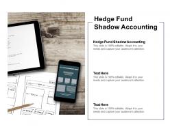 Hedge fund shadow accounting ppt powerpoint presentation slides templates cpb
