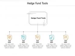 Hedge fund tools ppt powerpoint presentation layouts graphics tutorials cpb
