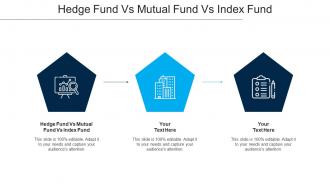Hedge Fund Vs Mutual Fund Vs Index Fund Ppt Powerpoint Presentation Outline Show Cpb