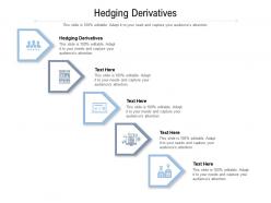 Hedging derivatives ppt powerpoint presentation portfolio slide portrait cpb