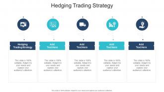Hedging Trading Strategy In Powerpoint And Google Slides Cpb