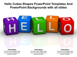 Hello cubes shapes templates backgrounds with all slides ppt powerpoint