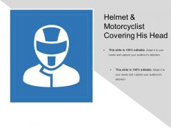Helmet and motorcyclist covering his head
