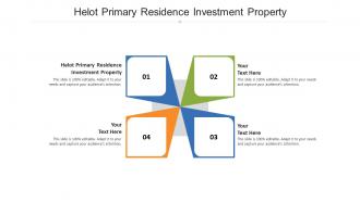 Helot primary residence investment property ppt powerpoint presentation background image cpb