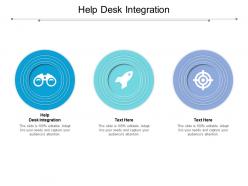 Help desk integration ppt powerpoint presentation visual aids example 2015 cpb