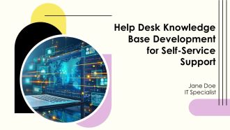 Help Desk Knowledge Base Development For Self Service Support PPT Information AT