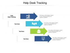 Help desk tracking ppt powerpoint presentation layouts demonstration cpb