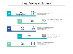 Help managing money ppt powerpoint presentation slides visuals cpb
