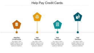 Help Pay Credit Cards Ppt Powerpoint Presentation Outline Graphics Download Cpb