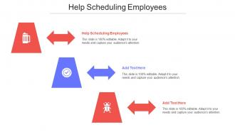 Help Scheduling Employees Ppt Powerpoint Presentation Professional Slide Download Cpb
