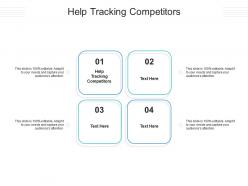 Help tracking competitors ppt powerpoint presentation model graphics pictures cpb